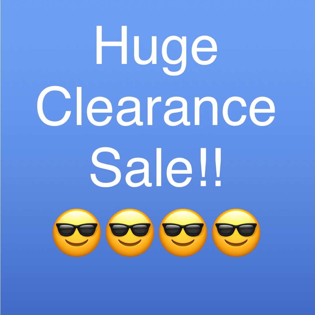 Huge Clearance Sale